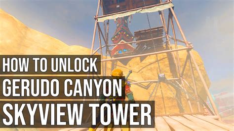 May 12, 2023 ... Swim to and then climb onto the stake, and use Ascend to rise through the wooden ceiling. You'll be inside the Skyview Tower. Gerudo Canyon ...
